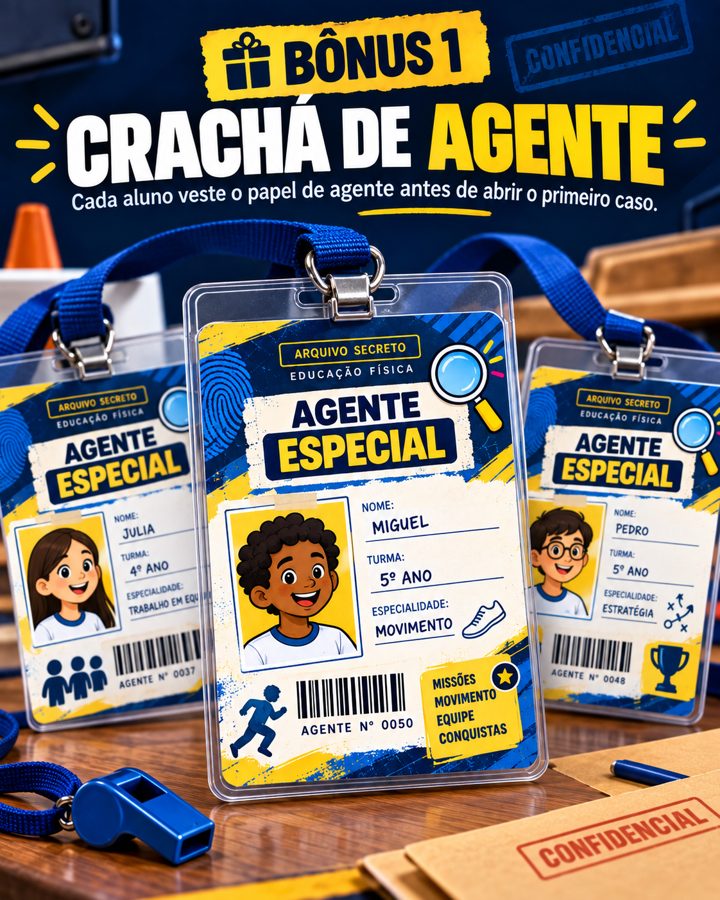Crachá de Agente: cada aluno veste o papel de agente antes de abrir o primeiro caso